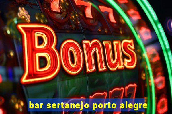 bar sertanejo porto alegre