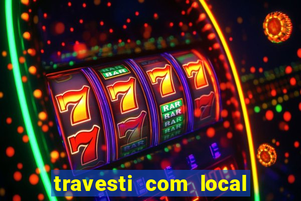 travesti com local baixada fluminense