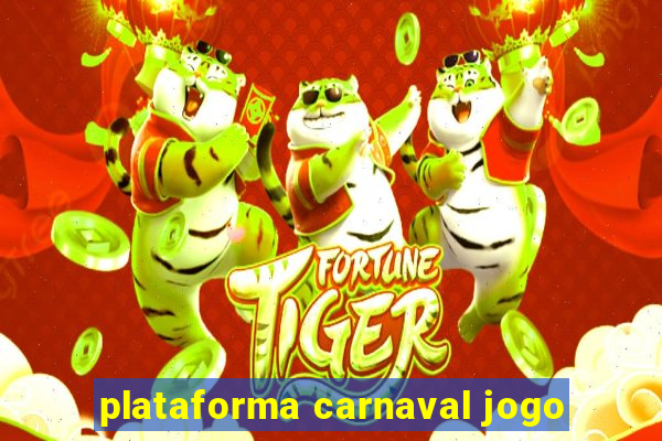 plataforma carnaval jogo