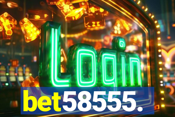 bet58555.