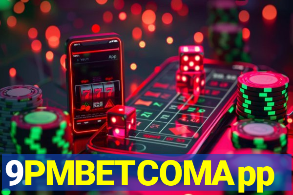 9PMBETCOMApp