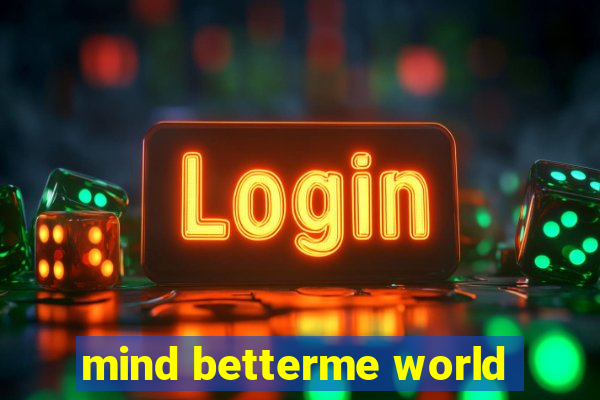 mind betterme world