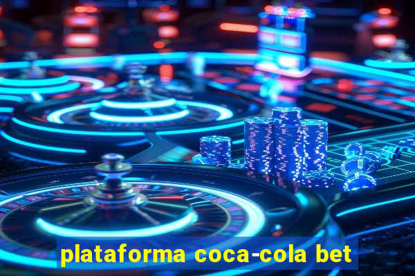 plataforma coca-cola bet