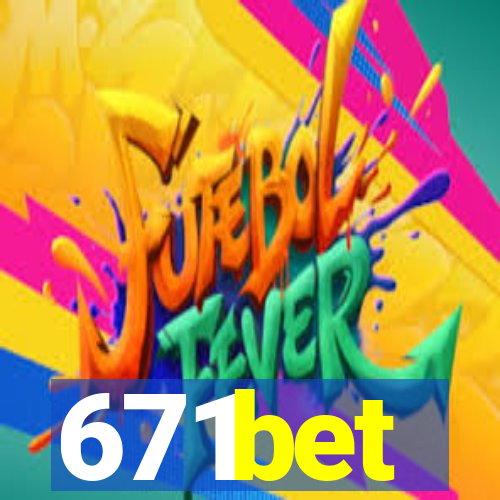671bet