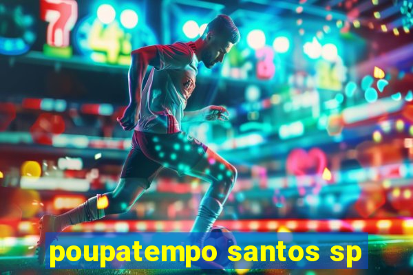poupatempo santos sp