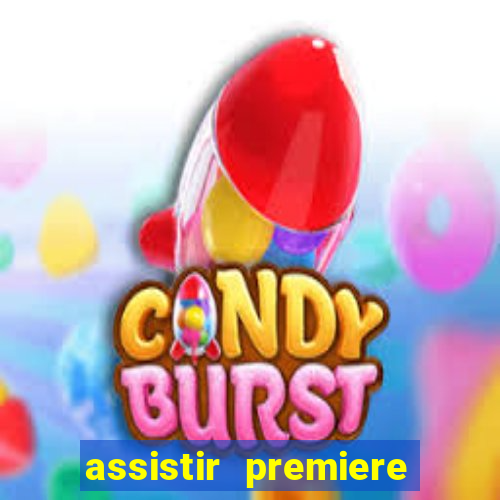 assistir premiere ao vivo gratis