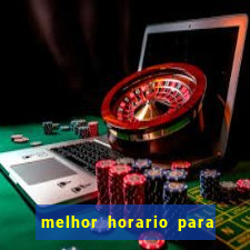 melhor horario para jogar spicy bet
