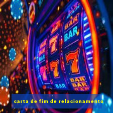 carta de fim de relacionamento