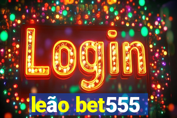 leão bet555