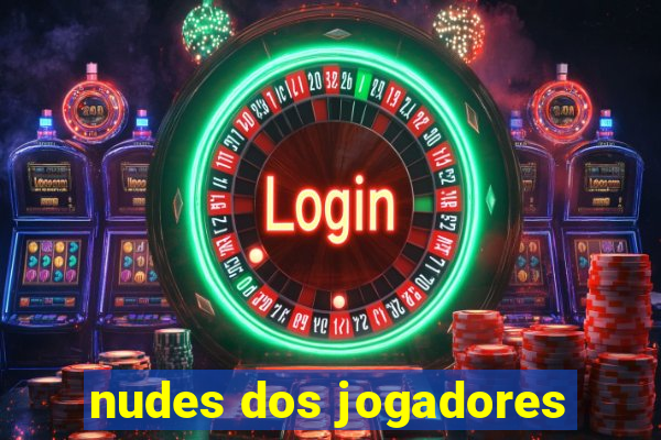nudes dos jogadores