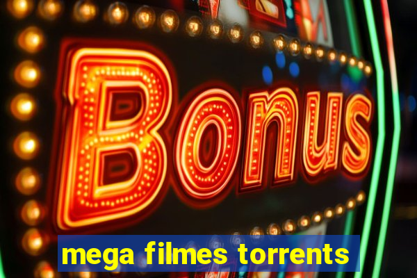 mega filmes torrents