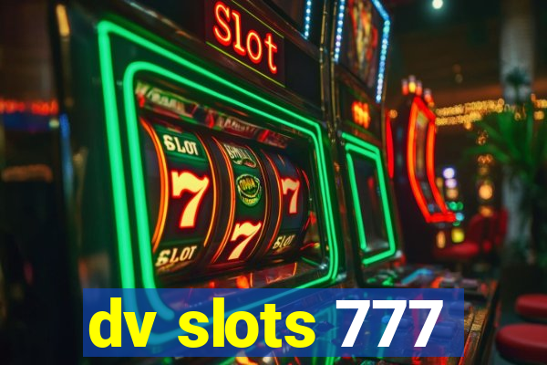 dv slots 777