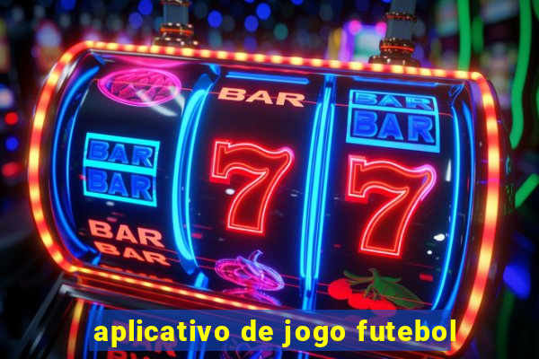 aplicativo de jogo futebol