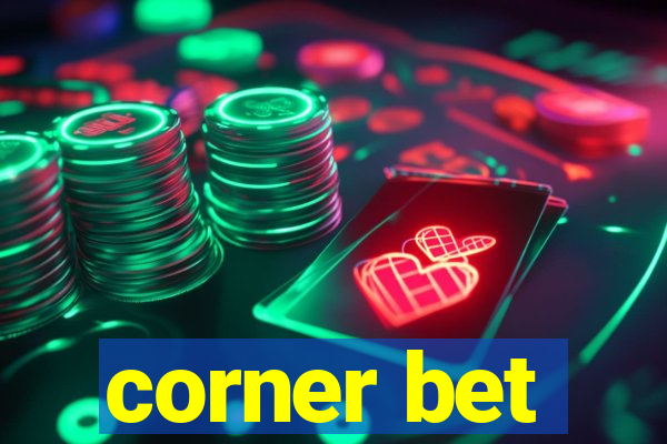 corner bet