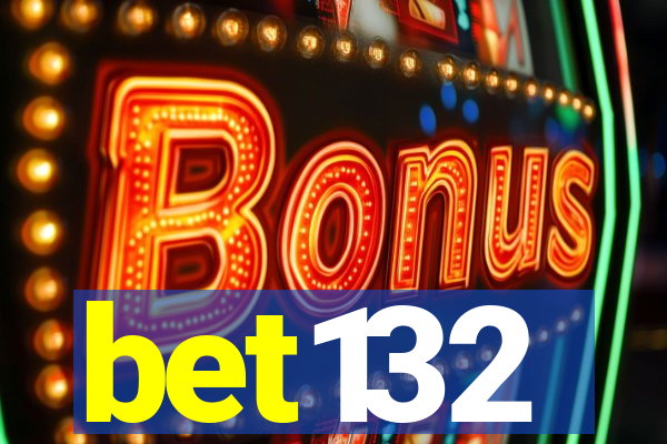 bet132