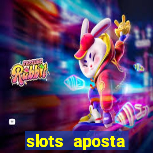 slots aposta mínima 1 centavo