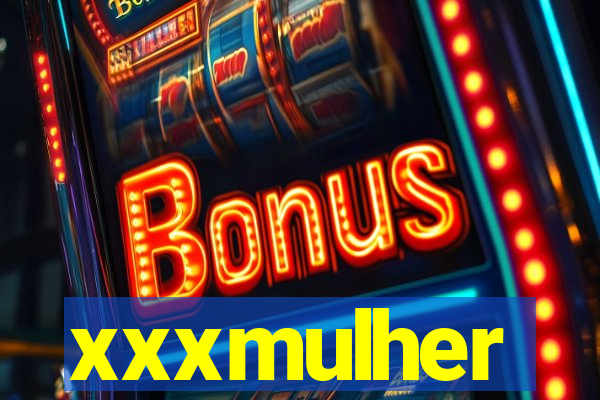 xxxmulher