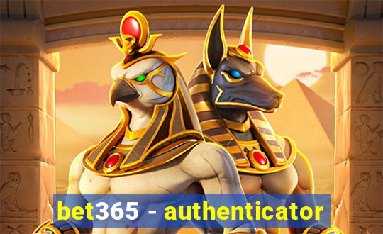 bet365 - authenticator