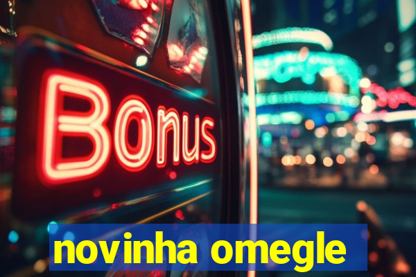 novinha omegle