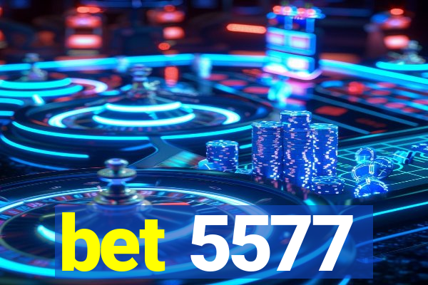 bet 5577