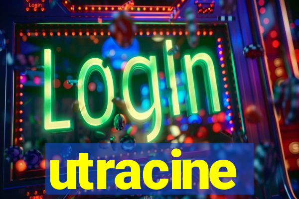 utracine