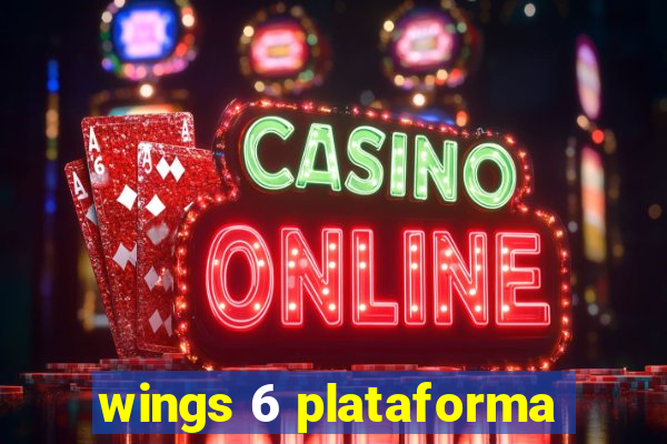 wings 6 plataforma