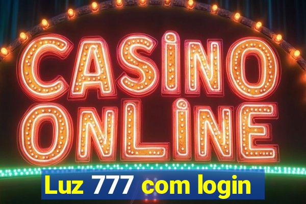 Luz 777 com login