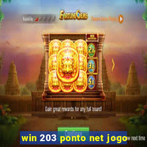 win 203 ponto net jogo