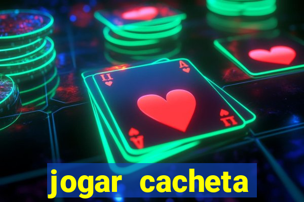 jogar cacheta valendo dinheiro