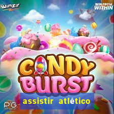 assistir atlético mg x botafogo