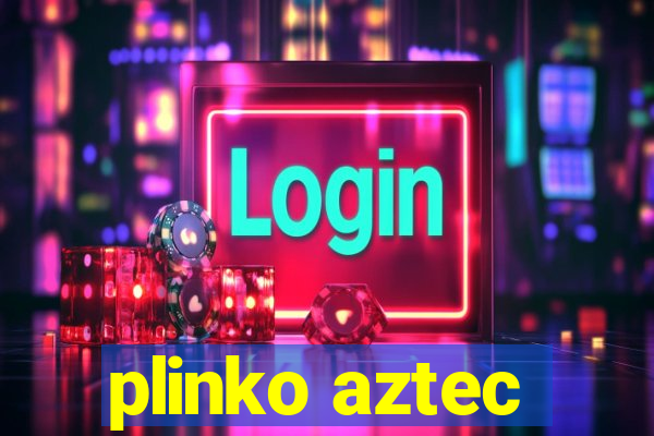 plinko aztec