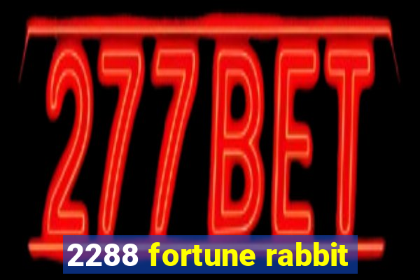 2288 fortune rabbit