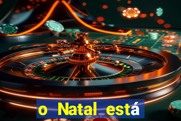 o Natal está chegando mensagem esta chegando o natal mensagem