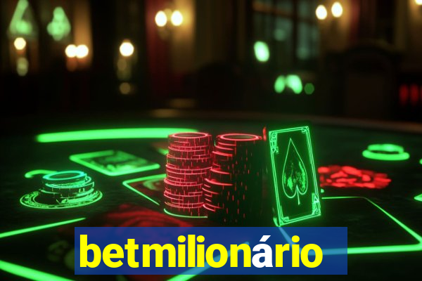 betmilionário