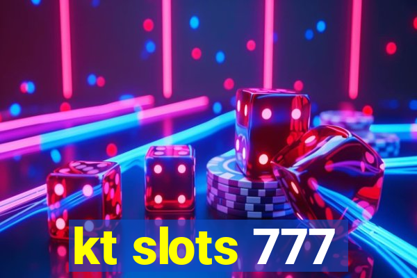 kt slots 777