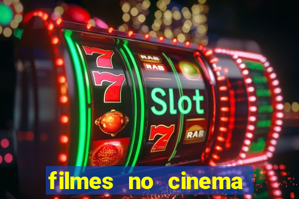 filmes no cinema conquista sul