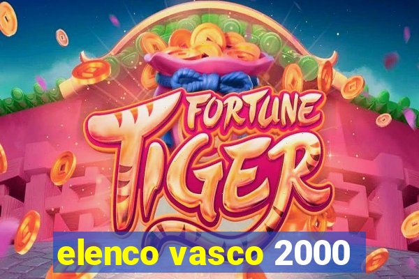 elenco vasco 2000