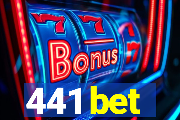441 bet