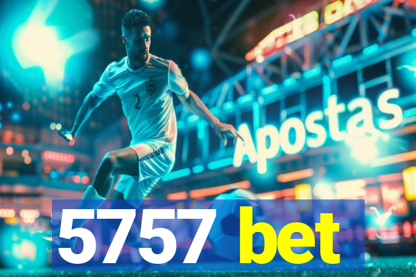 5757 bet
