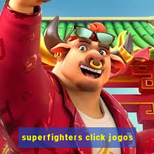 superfighters click jogos