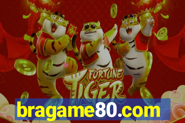 bragame80.com