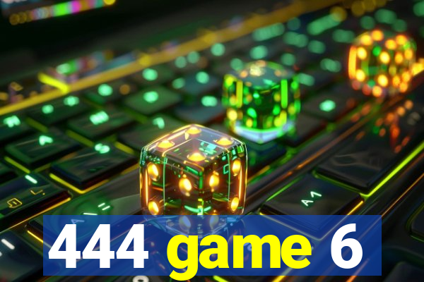 444 game 6
