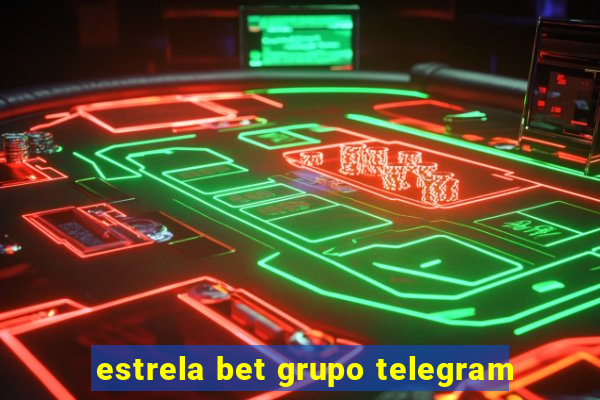 estrela bet grupo telegram
