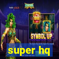 super hq