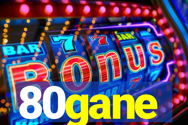 80gane