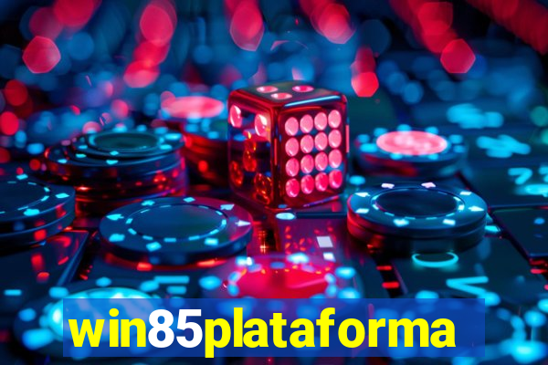 win85plataforma