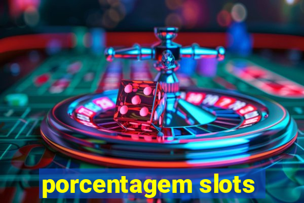 porcentagem slots