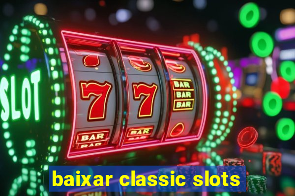 baixar classic slots