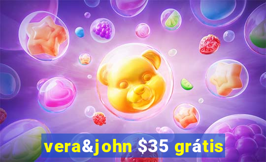 vera&john $35 grátis