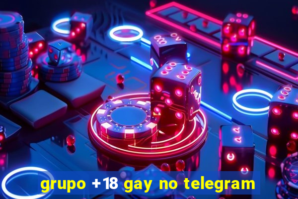 grupo +18 gay no telegram